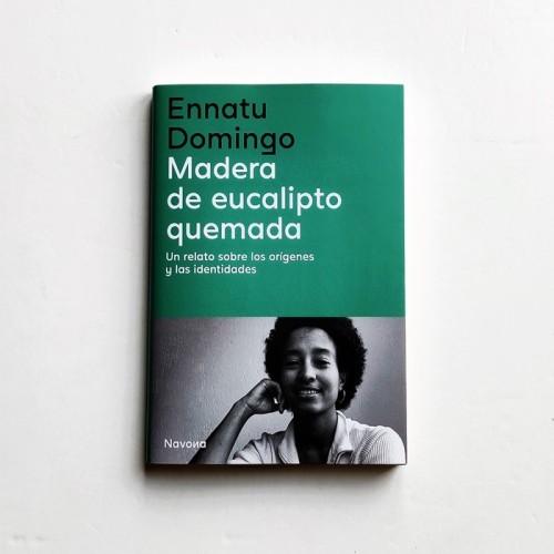 Madera de eucalipto quemada. Un relato sobre los origenes y las identidades - Ennatu Domingo