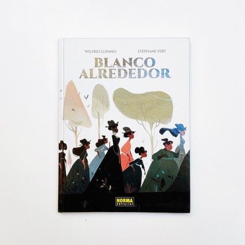 Blanco Alrededor - Wilfrid Lupano, Stephane Fert
