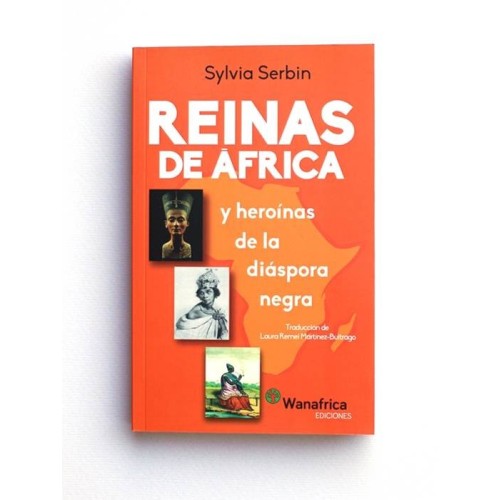Reinas de África. Y heroínas de la diáspora negra - Sylvia Serbin
