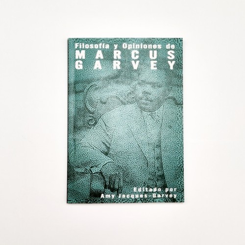 Filosofía y opiniones de Marcus Garvey - Amy Jaques Garvey
