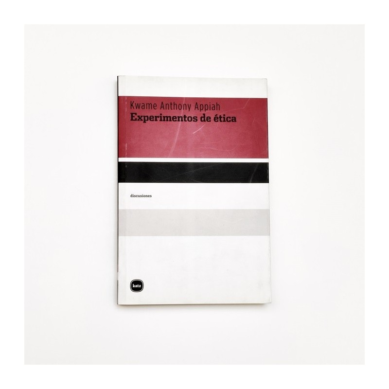 Experimentos de ética - Kwame Anthony Appiah