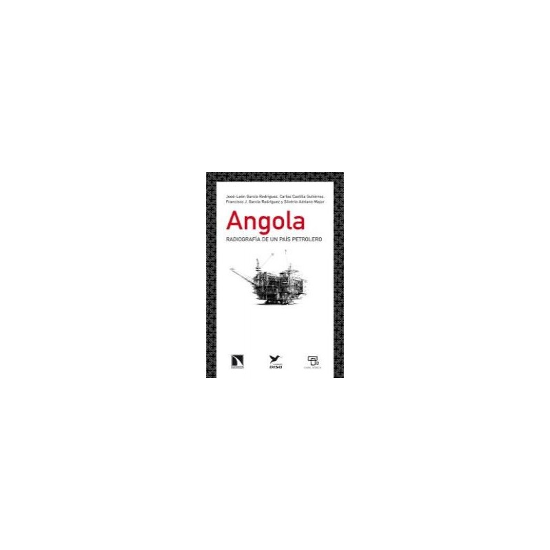 ANGOLA Radiografía de un país petrolero