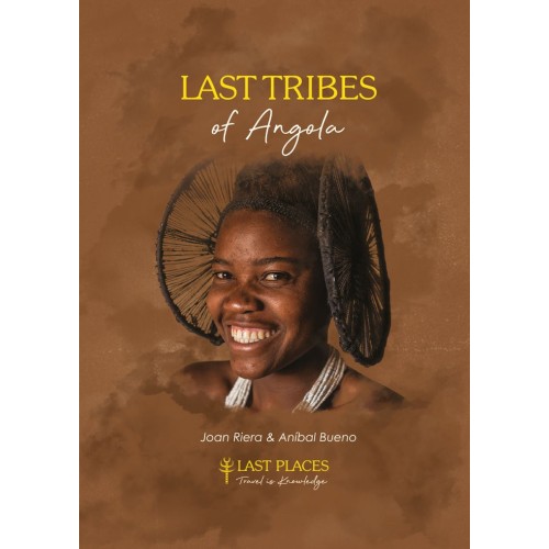 LAST TRIBES OF ANGOLA JOAN RIERA / ANIBAL BUENO