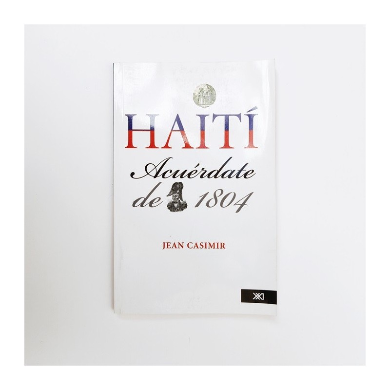 Haiti. Acuérdate de 1804 - Jean Casimir