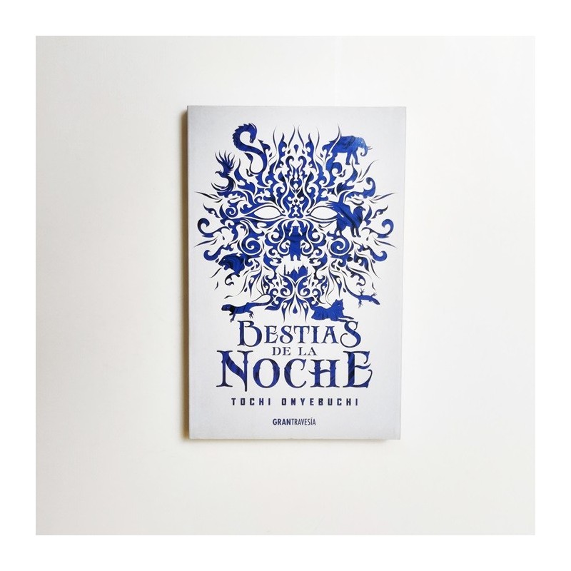 Bestias de la noche  - Tochi Onyebuchi