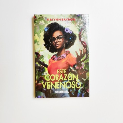 Este corazón venenoso - Kalynn Bayron