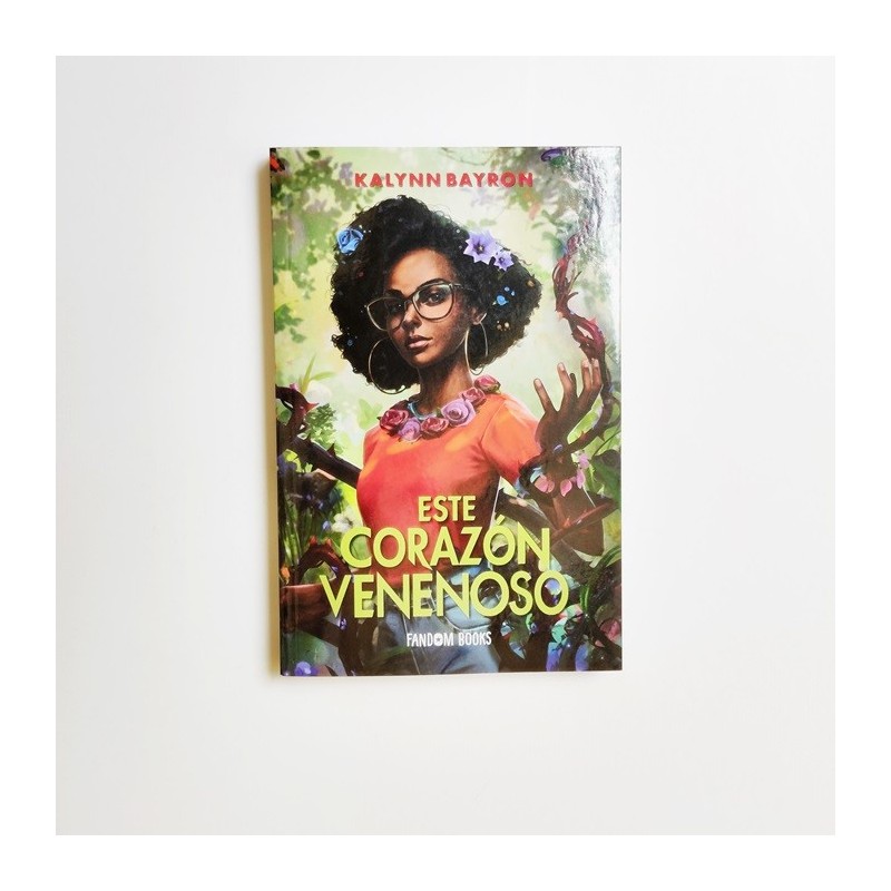 Este corazón venenoso - Kalynn Bayron