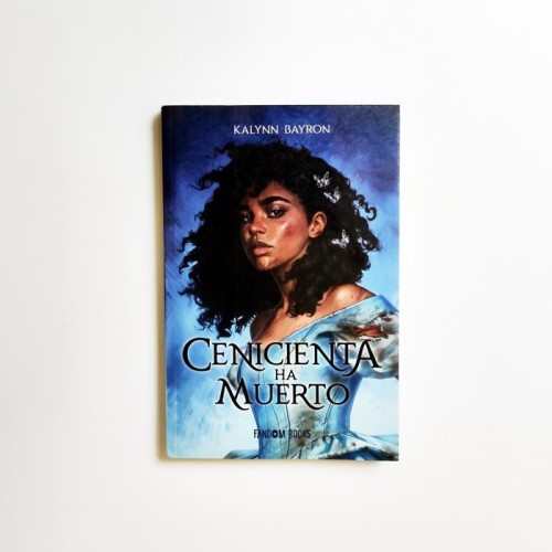 Cenicienta ha muerto - Kalynn Bayron