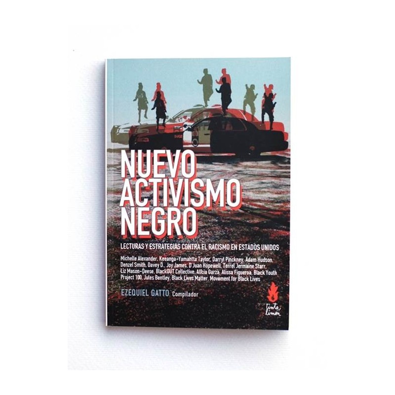 Nuevo Activismo Negro. Luchas y estrategias contra el racismo en Estados Unidos