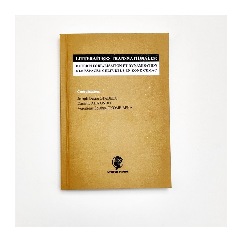 Litteratures transnationales. Dererritorialisation et dynamisation des espaces culturels en zone cemac
