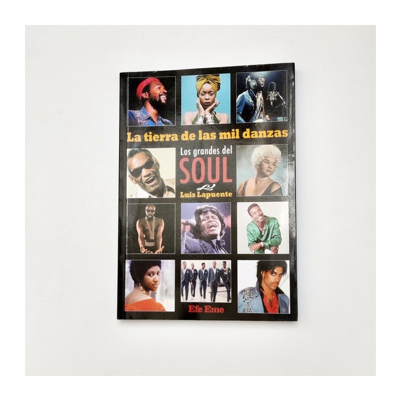 La tierra de las mil danzas. Los grandes del soul - luis lapuente