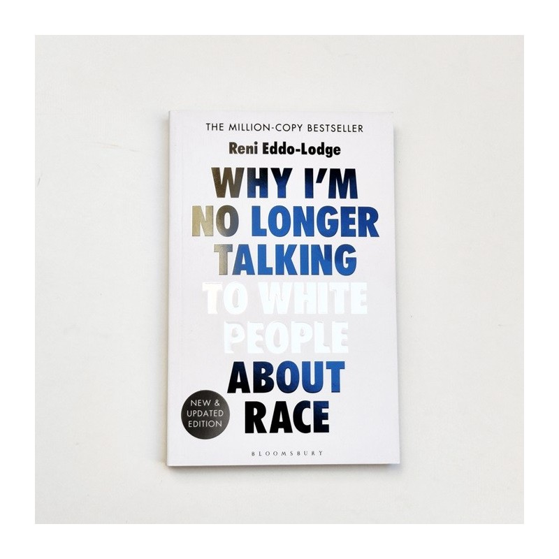 Why im no longer talking to white people about race - Reni Eddo-Lodge