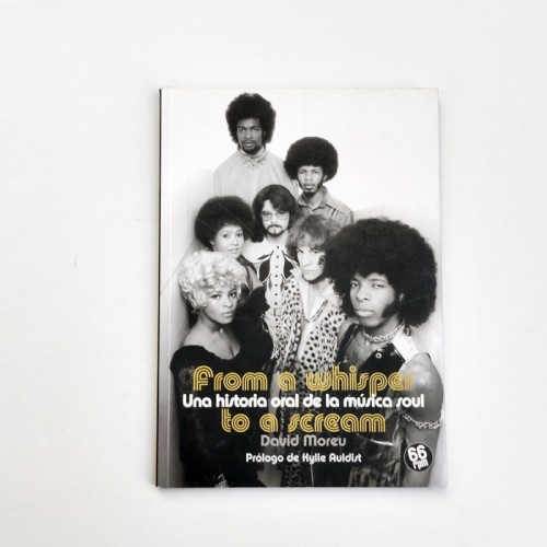 From a whisper to a scream. Una historia oral de la musica soul - David Moreu