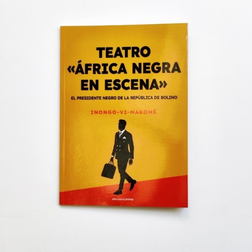 Teatro &#039;África negra en escena&#039; El presidente negro de la república de Bolino - Inongo Vi Makomè