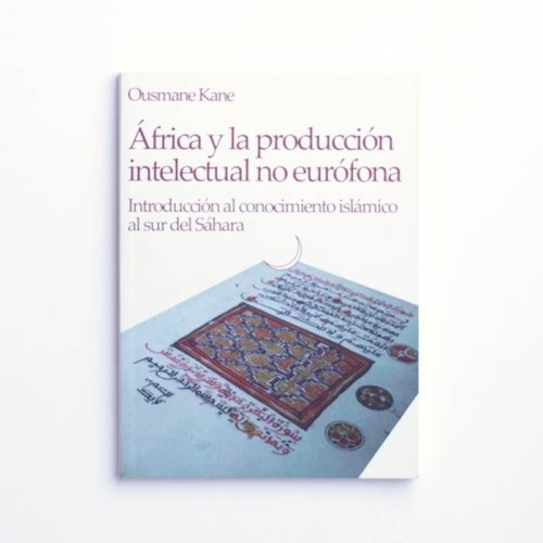 África y la producción intelectual no eurofona - Ousmane Kane