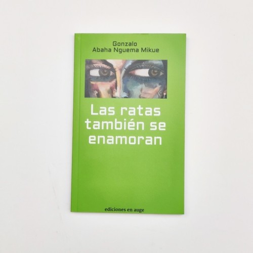 las ratas también se enamoran - Gonzalo Abaha Nguema Mikue