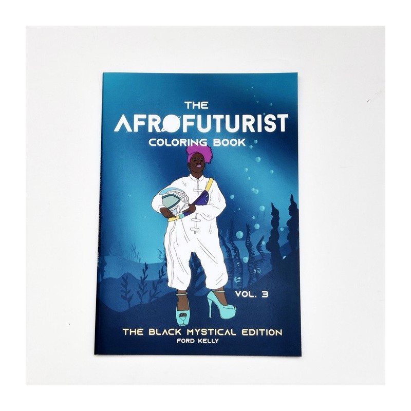 The Afrofuturist coloring book Vol. 3 - Ford Kelly