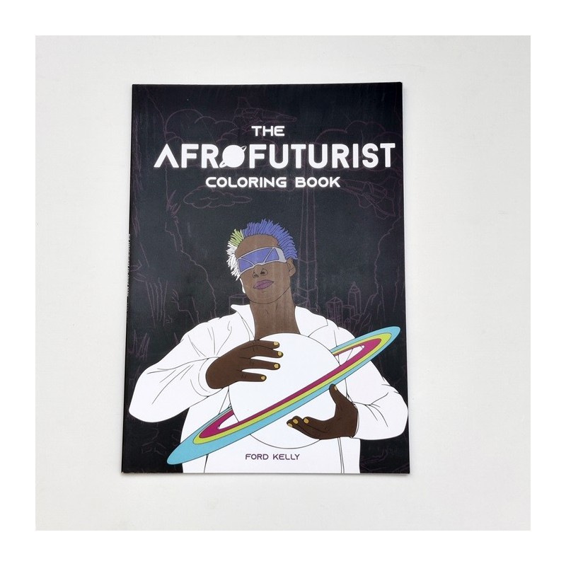 The Afrofuturist coloring book Vol. 1 - Ford Kelly