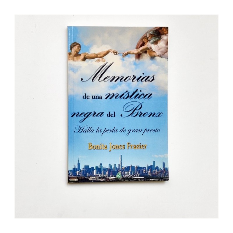 Memorias de una mística negra del Bronx. Halla la perla de gran precio - Bonita Jones Fraizer
