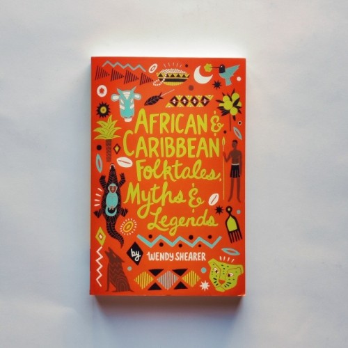 African and caribbean folktales, myths and legends - Wendy Shearer