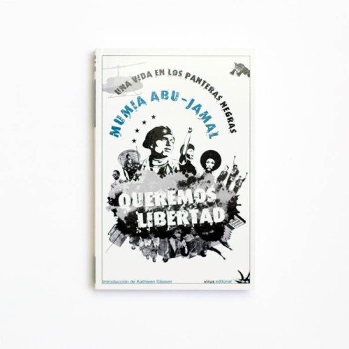 Queremos Libertad: una vida en los Panteras negras - Mumia Abu Jamal