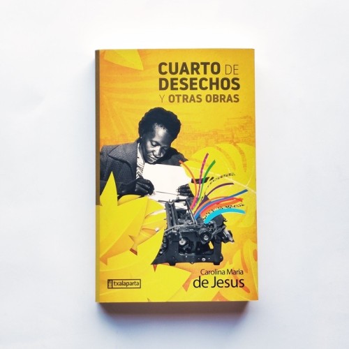 Cuarto de desechos y otras obras - Carolina María de Jesus