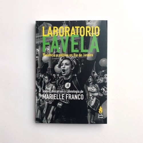 Laboratorio Favela. Violencia y política en Río de Janeiro - Marielle Franco