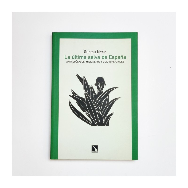 La ultima selva de españa - Gustau Nerin