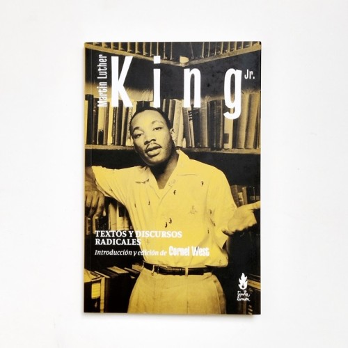 Martin Luther King jr. - Textos y discursos radicales