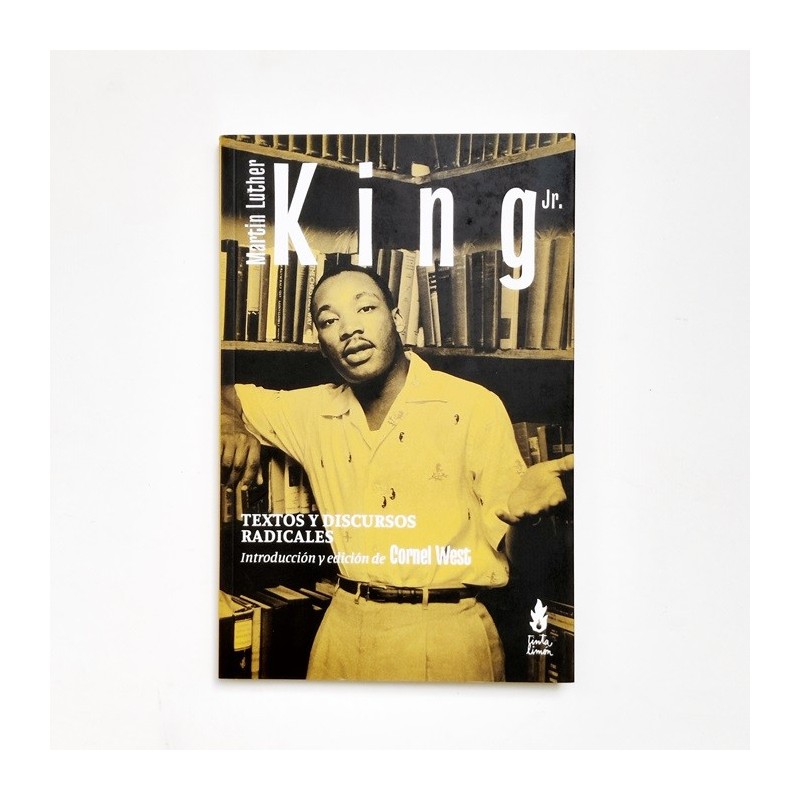 Martin Luther King jr. - Textos y discursos radicales