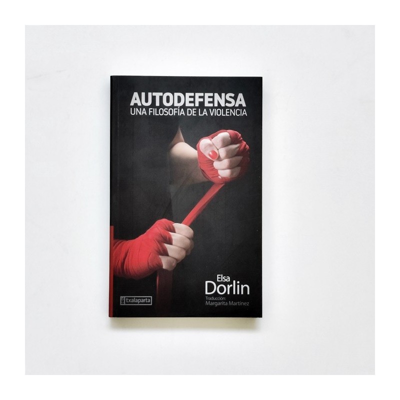 Autodefensa. Una filosofía de la violencia - Elsa Dorlin