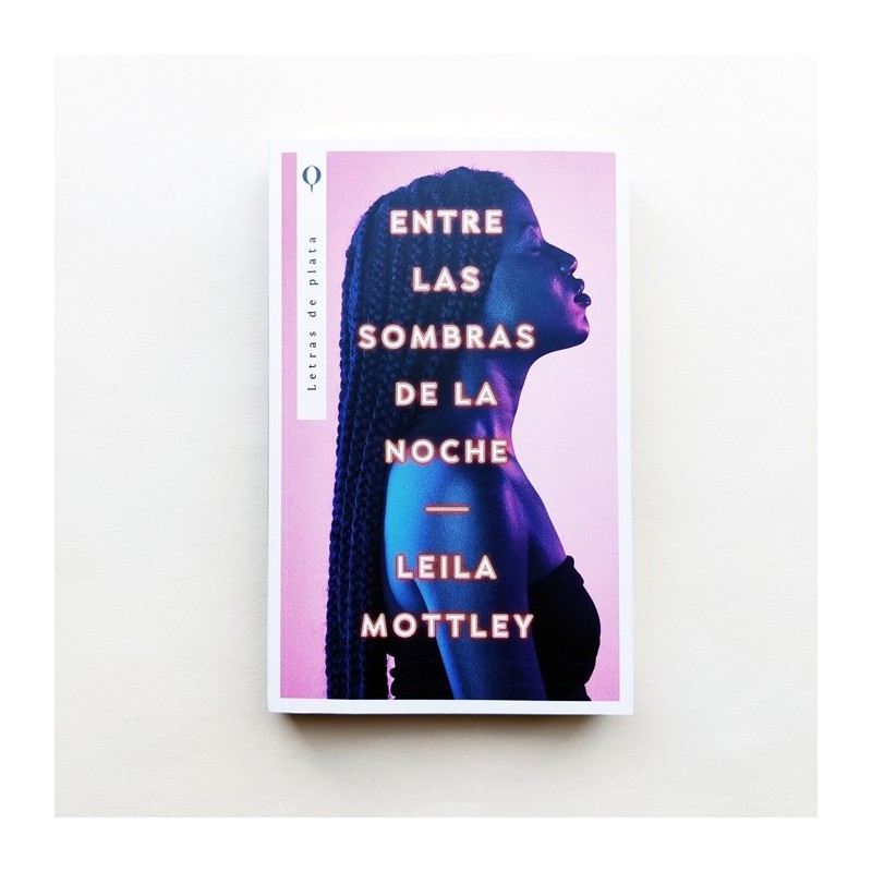 Entre las sombras de la noche - Leila Mottley