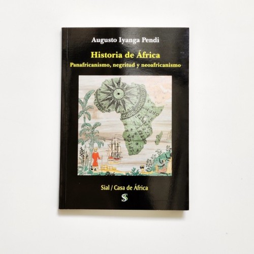 Historia de África - Panafricanismo, negritud y neoafricanismo - Augusto Iyanga Pendi