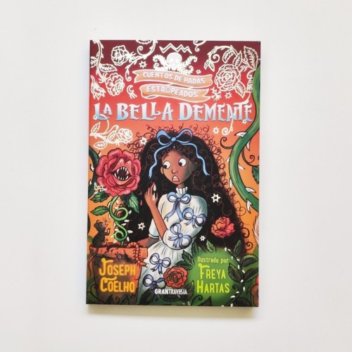 La bella demente. Cuentos de hadas estropeados - Joseph Coelho - Freya Hartas