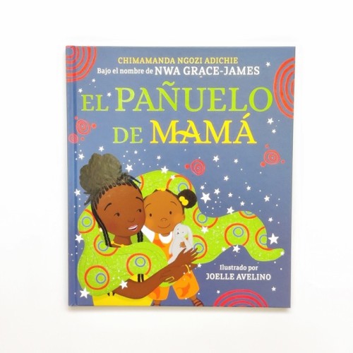 El pañuelo de mamá - Chimamanda Ngozi Adichie aka Nwa Grace-James