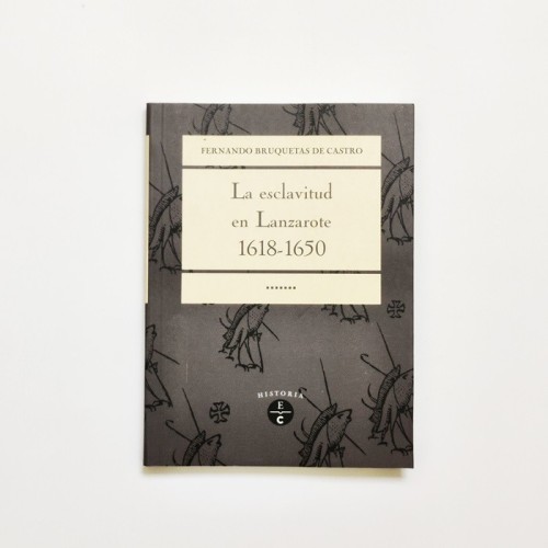 La esclavitud en Lanzarote 1618 - 1650 - Fernando Bruquetas de Castro