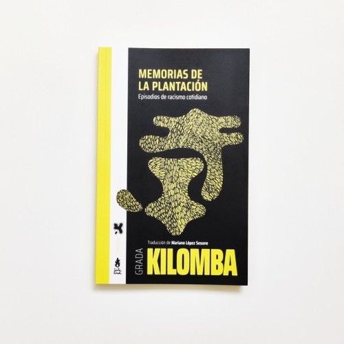 Memorias de la plantación. Episodios de racismo cotidiano - Grada Kilomba