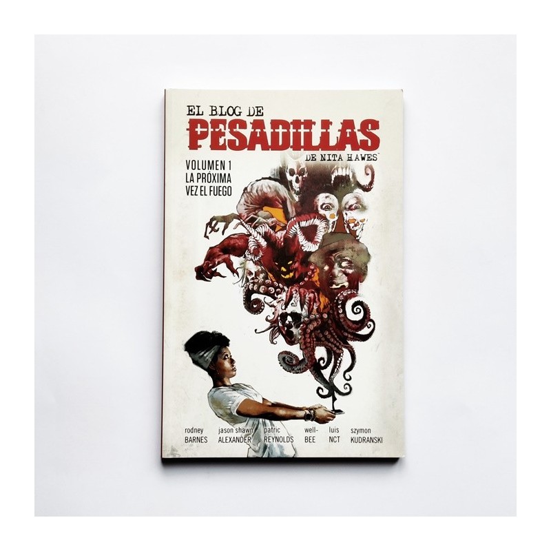 El blog de Pesadillas de Nita Hawes. Volumen 1. La próxima vez el fuego  - Barnes, Alexander, Reynolds, Bee, NCT, Kudranski
