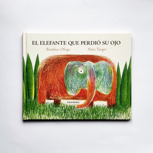 El Elefante que perdio su ojo - Boniface Ofogo , Marc Taeger