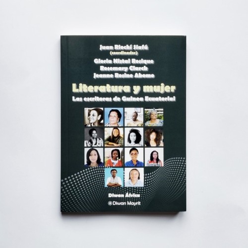 Literatura y mujer. Las escritoras de Guinea Ecuatorial - Juan Riochi, Gloria Nistal, Rosemary Clarck, Jeanne Rosine