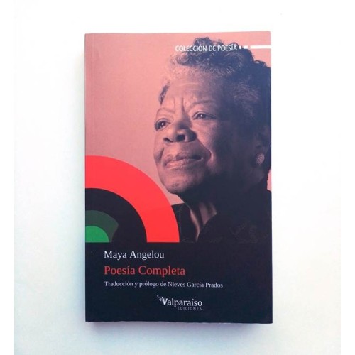 Maya Angelou - Poesía Completa