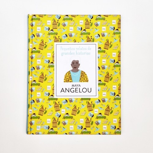 Pequeños relatos de grandes historias - Maya Angelou