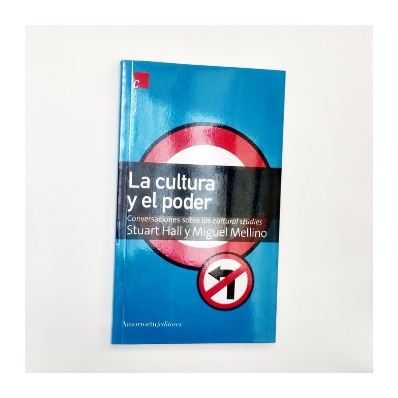 La cultura y el poder. Conversaciones sobre los cultural studies - Stuart Hall y Miguel Mellino - United Minds