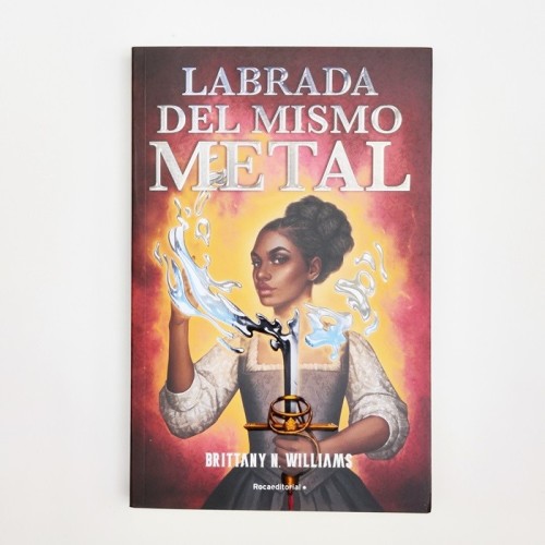 Labrada del mismo metal - Brittany N. Williams