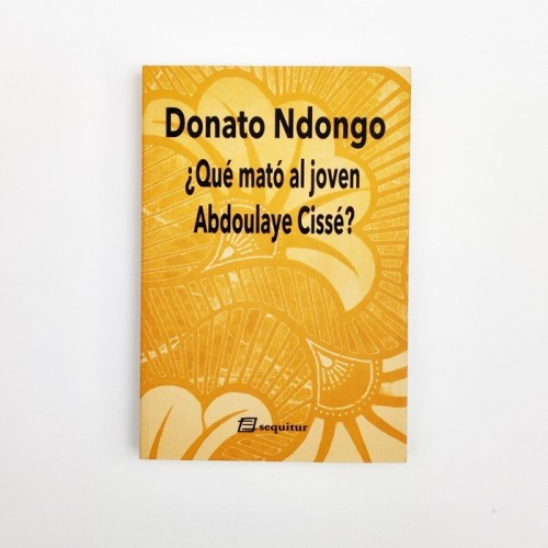 Qué mató al joven Abdoulaye Cissé - Donato Ndongo