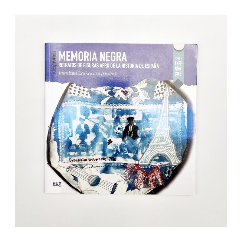 Memoria Negra. Retratos de figuras Afro de la historia de españa - Antumi Toasije, Dario Ranocchiari, Elena Benito