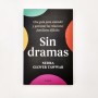 Sin dramas. Una guía para entender y gestionar familiares dificiles - Nedra Glover Tawwab