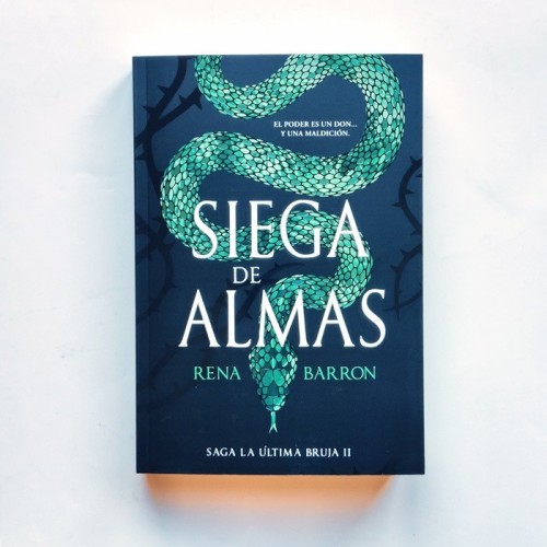 Siega de Almas - Rena Barron. Saga la ultima Bruja ii