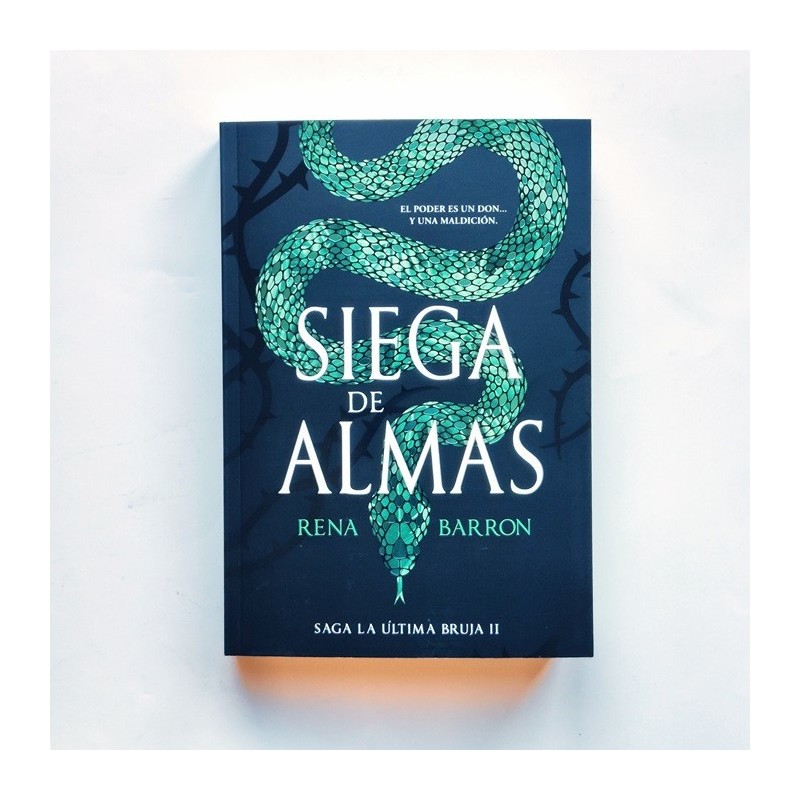 Siega de Almas - Rena Barron. Saga la ultima Bruja ii