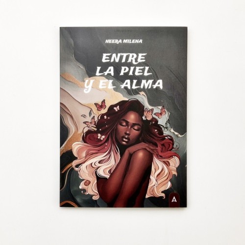 Entre la piel y el Alma - Neera Milena